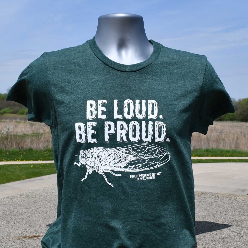 Prepare for the summer of the cicada with a Forest Preserve District of Will County T-shirt, available for purchase at OutsiderThreads.com for $20. Customers will receive 20% off their entire order when they spend at least $50 through Sunday, April 28. All proceeds benefit The Nature Foundation of Will County. (Forest Preserve photo)